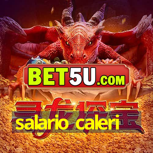 salario caleri